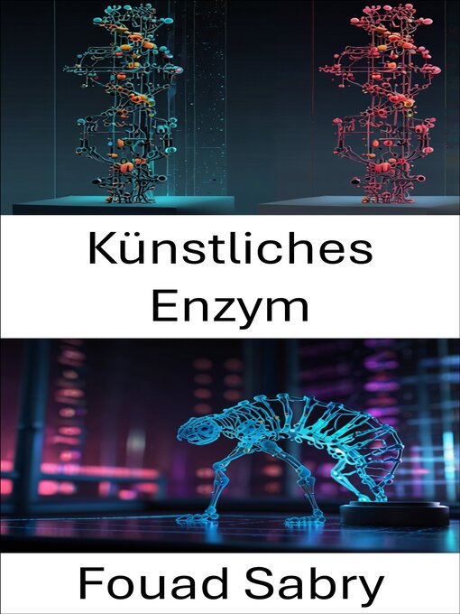 Title details for Künstliches Enzym by Fouad Sabry - Available